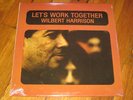 WILBERT HARRISON let's work together SUE sealed BLUES