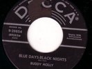 BUDDY HOLLY BLUE DAYS-BLACK NIGHTS DECCA 29854 his 1st
