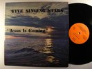 FIVE SINGING STARS Jesus Is Coming LP gospel soul HEAR