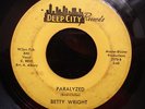 BETTY WRIGHT Paralyzed DEEP CITY MIAMI NORTHERN SOUL 45