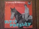 ELVIS PRESLEY EP CAVALIER DU CREPUSCULE /LOVE ME TENDER