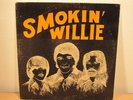 SMOKIN' WILLIE s/t US '72 ORIG PRIVATE PSYCH MONSTER LP