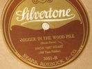 SILVERTONE RECORD 1900's, NIGGER in the WOOD PILE RARE