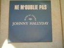 MAXI 45 T PROMO  JOHNNY HALLYDAY NE M'OUBLIE PAS