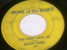 WILLIE COBBS YOU DON'T LOVE ME 45 HOME OF THE BLUES