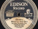 Edison Disc 52159 Vaughn De Leath What'll You Do?