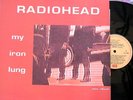 RADIOHEAD - MY IRON LUNG - RARE UNIQUE GREEK EMI LP