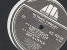 PATRICK COWLEY - GET A LITTLE - 12