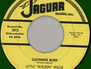 LITTLE WALKIN' WILLIE Clayhouse Blues 45rpm Jaguar 1954