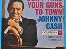JOHNNY CASH 45 Don't Take Your Guns To Town 1959 W/PS