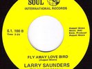 LARRY SAUNDERS Fly Away Love Bird MODERN SOUL X-OVER 45