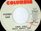 rare Soul 45 CARL HALL what about you Listen