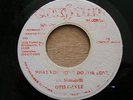 OTIS GAYLE -WHAT YOU WON'T DO FOR LOVE/COXSONE 7''HEAR