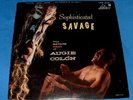 AUGIE COLON sophisticated savage LP (Exotic/Lounge)
