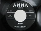 VOICE MASTERS Needed ANNA MOTOWN DOO WOP R&B 45 HEAR
