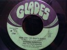 VANESSA KENDRICK How Can I Do GLADES MIAMI SOUL 45 HEAR