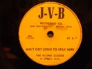 78RPM-FLYING CLOUDS OF DETROIT-J V B 81-AIN'T GOT LONG