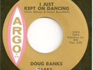 DOUG BANKS Northern 45  I Just Kept On Dancing