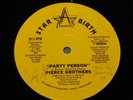 PIERCE BROTHERS-PARTY PERSON STARBIRTH 12