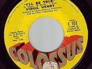 70s Northern 45 Virgil Henry I'LL BE TRUE colossus HEAR