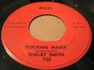 SHELBY SMITH ROCKING MAMA RARE ROCKABILLY 45 HEAR