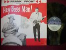 R&B/SOUL  LP Frank Frost with Night Hawks HEY BOSS MAN