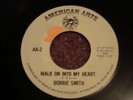 BOBBIE SMITH  Walk On Into My Heart  AMERICAN ARTS