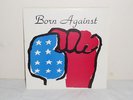 BORN AGAINST/MAN IS THE BASTARD split 8