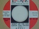 GERRY AND THE PACEMAKERS Don't Let The Sun DJ Promo 45