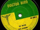 DOCTOR BIRD /JACK SPARROW - ICE WATER /1966 / EX- /RARE