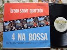 BRENO SAUER QUARTETO- 4 na bossa- orig Brazil LP GROOVE