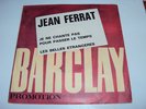 JEAN FERRAT 45T PROMOTION BARCLAY Je ne chante ... NM