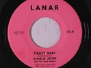 CHARLIE JESTER: Crazy Baby 45 rare Rockabilly