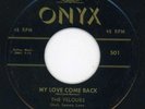 Velours-My Love Come Back-Onyx Doo Wop 45 