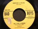 45 SLY SLICK & WICKED on BAD BOYS Love Gonna Pack sweet