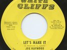 HEAR - Rare Soul 45 - Joe Haywood - Let's Make It - M-