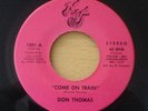 DON THOMAS Come On Train - USA 45 - EX CONDITION