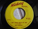 Wiley Barkdull I ain't gonna waste my time on Hickory