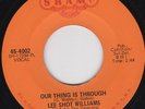 LEE SHOT WILLIAMS Our Thing Is Through FUNK NORTHERN 45