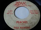 DALE HAWKINS Peaches / Gotta Dance ZONK RECORDS 45 RaRe