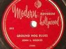John Lee Hooker Modern 78 #852 Ground Hog Blues -Louise