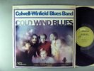 Colwell-Winfield Blues Band  Cold Wind Blues