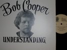 BOB COOPER LP UNDERSTANDING CANADA FOLK SSW PRIVATE '81