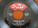 RARE SOUL Joe Tex I WANNA BE FREE Dial 45