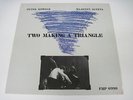 PETER KOWALD - Two Making A Triangle LP RARE FMP JAZZ