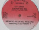 RENARD WITH NO REGARD - LETS CRASH * ONCE RARE SEALED