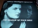 GERRY MULLIGAN QUARTET : THE SHADOW OF YOUR SMILE LP