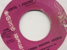 BLACK GOSPEL 45 Exciting Singing Angels Until I Found ?