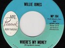 NORTHERN SOUL/WILLIE JONES/WHERE'S MY MONEY/