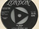 LITTLE ANTHONY AND THE IMPERIALS - SO MUCH ORIG. UK 7